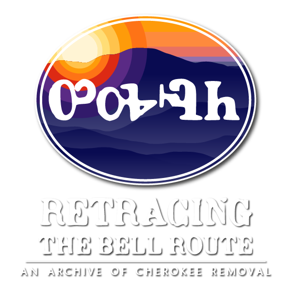 Retracing the Bell Route: An Archive of Cherokee Removal